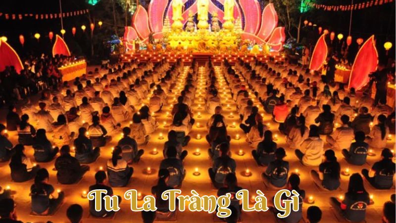 Tu La Tràng Là Gì