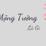 mộng tưởng là gì