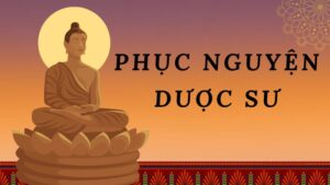 Phục Nguyện Dược Sư: Những Phương Pháp Và Lợi Ích