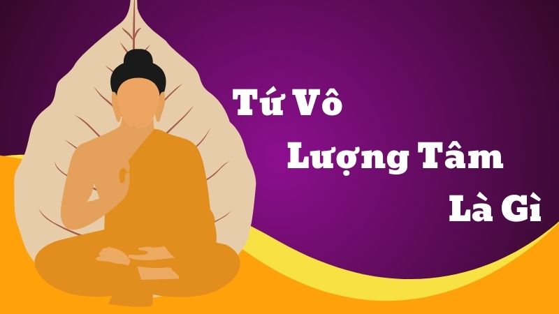 tứ vô lượng tâm là gì